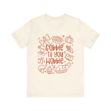 Load image into Gallery viewer, Thanksgiving Feast Short Sleeve Tee, Funny Thanksgiving Shirt, Gobble Til You Wobble Tee, Holiday Humor Tee, Family Dinner Clothing