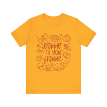 Load image into Gallery viewer, Thanksgiving Feast Short Sleeve Tee, Funny Thanksgiving Shirt, Gobble Til You Wobble Tee, Holiday Humor Tee, Family Dinner Clothing