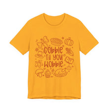 Load image into Gallery viewer, Thanksgiving Feast Short Sleeve Tee, Funny Thanksgiving Shirt, Gobble Til You Wobble Tee, Holiday Humor Tee, Family Dinner Clothing