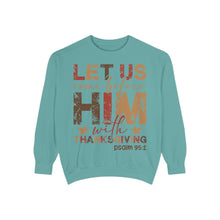 Load image into Gallery viewer, Cozy Faith Sweatshirt | Unisex Garment-Dyed Graphic Sweatshirt, Thanksgiving Apparel, Bible Verse Clothing, Church Wear, Fall Fashion