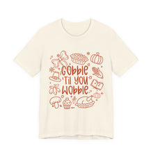 Load image into Gallery viewer, Thanksgiving Feast Short Sleeve Tee, Funny Thanksgiving Shirt, Gobble Til You Wobble Tee, Holiday Humor Tee, Family Dinner Clothing