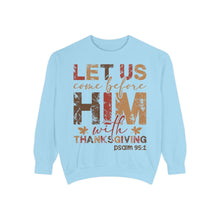Load image into Gallery viewer, Cozy Faith Sweatshirt | Unisex Garment-Dyed Graphic Sweatshirt, Thanksgiving Apparel, Bible Verse Clothing, Church Wear, Fall Fashion