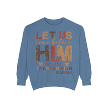 Load image into Gallery viewer, Cozy Faith Sweatshirt | Unisex Garment-Dyed Graphic Sweatshirt, Thanksgiving Apparel, Bible Verse Clothing, Church Wear, Fall Fashion