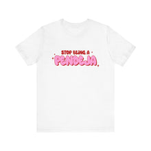 Load image into Gallery viewer, Funny Graphic Tee - Stop Being a Pendeja, Quirky T-Shirt, Humorous Gift, Everyday Wear, Casual Top, Trendy Apparel