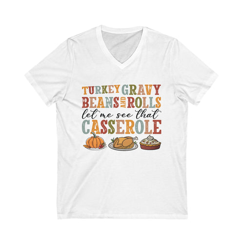 Thanksgiving V-Neck Tee - Turkey Gravy Beans Rolls Casserole Shirt, Fall Apparel, Holiday Gift, Family Gatherings, Casual Wear