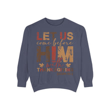 Load image into Gallery viewer, Cozy Faith Sweatshirt | Unisex Garment-Dyed Graphic Sweatshirt, Thanksgiving Apparel, Bible Verse Clothing, Church Wear, Fall Fashion