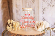 Load image into Gallery viewer, Literally Just a Girl UV DTF Decal-Custom Vinyl Design for Cups, Tumblers, Laptops &amp; More